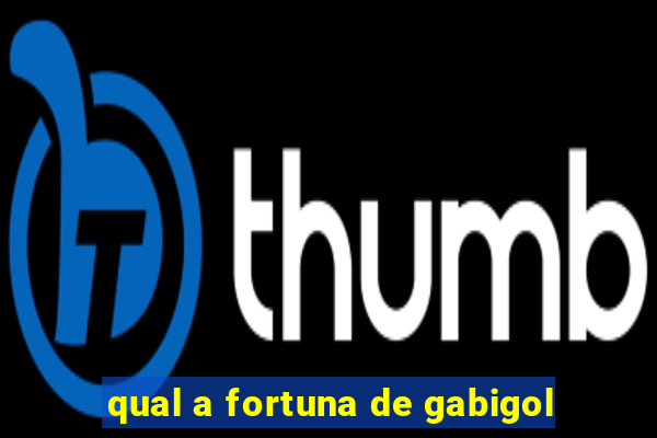 qual a fortuna de gabigol